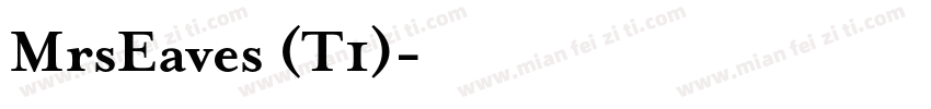 MrsEaves (T1)字体转换